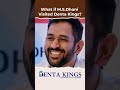 What if dhoni visited denta kings