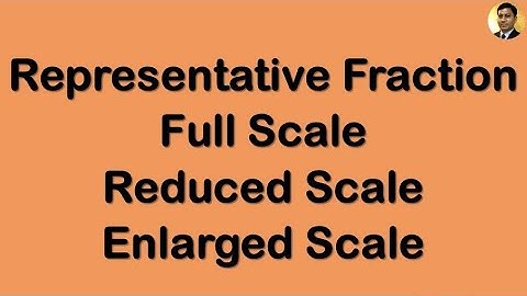 Representative Fraction | Engineering Drawing