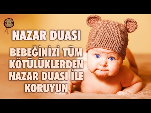 Bebeğinizi Tüm Kötülüklerden Nazar Duası’yla Koruyun