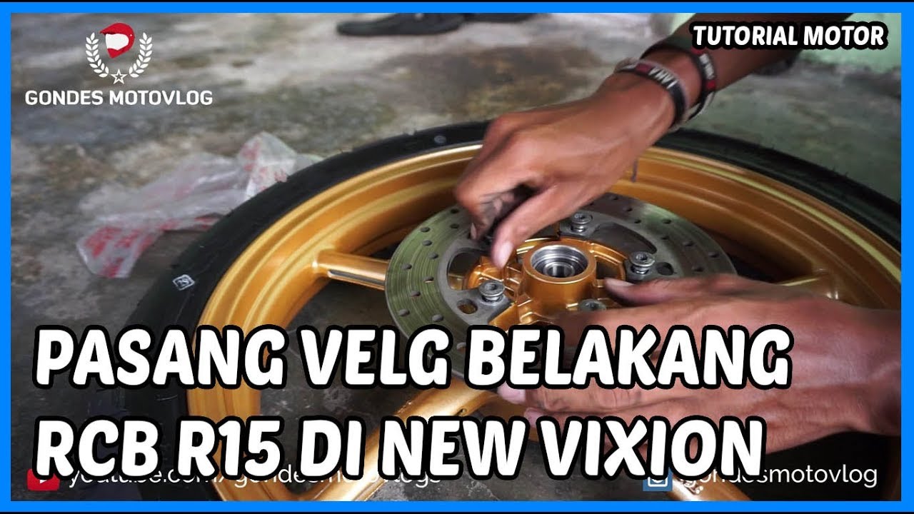 Pasang Velg Belakang Rcb R15 Sp522 Di Vixion Youtube