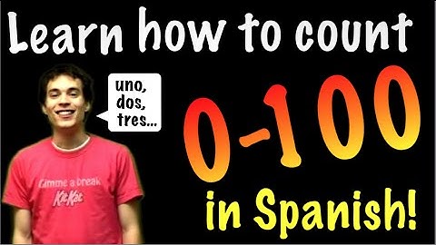 Learn Spanish - Count from 0 to 100!