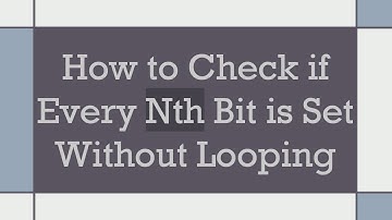 How to Check if Every Nth Bit is Set Without Looping