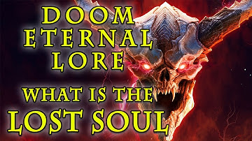 DOOM Eternal Lore - What is the Lost Soul?