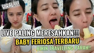 Terlalu Barbar Live Baby Feriosa Terbaru Pamer Cara Makan Pisang Viral