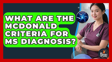 What Are The McDonald Criteria For MS Diagnosis? - MS Support Network