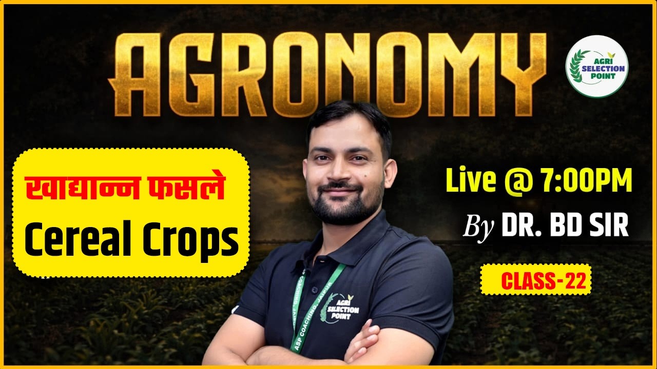 L-22 AGRONOMY AGRI SELECTION POINT (Cereal Crops)  Agri Selection Point [ASP Coaching Jaipur] |
