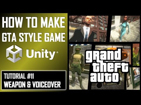 How To Make A GTA Game For FREE Unity Tutorial 011 – WEAPON | VOICE ACTING