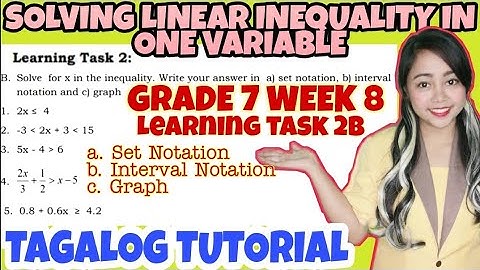LINEAR INEQUALITIES | SET & INTERVAL NOTATION| GRAPH- Learning Task 2B Grade 7 Week 8| Tagalog