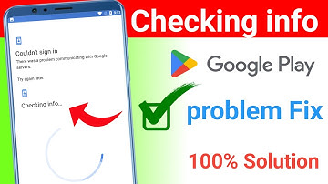 Google Play Store Checking Info Problem | Checking Info Problem |Checking Info Problem in Play Store