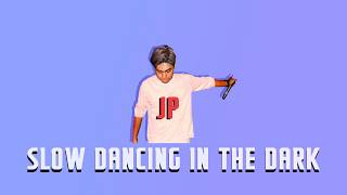 JP - SLOW DANCING IN THE DARK (Joji cover)