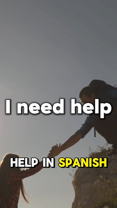 How do you say "I NEED HELP" in Spanish?? #easyspanish #youtube #shorts - How To Say I Need Help In Spanish