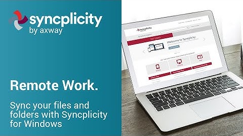 Remote Work | Sync your files and folders with Syncplicity for Windows