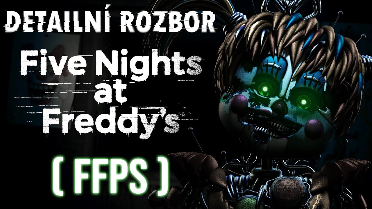 Detailní rozbor Freddy Fazbear's Pizzeria Simulator - Veškeré informace o hře v jediném videu