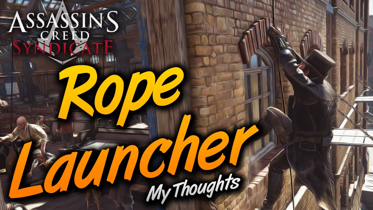 Assassin's Creed Syndicate  The Rope Launcher - Does it Suck