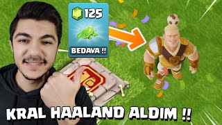 KRAL HAALAND ALDIM !! BEDAVA 125 TAŞ + İNŞAATÇI İKSİRİ !! - Clash Of Clans