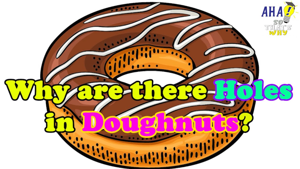 Why Are There Holes in Doughnuts? - YouTube