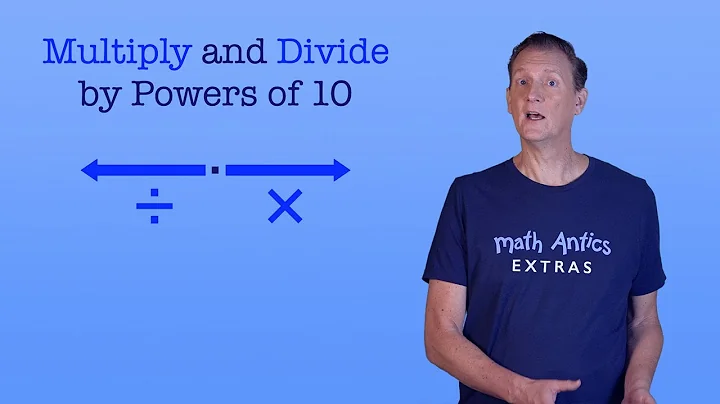 Multiply and Divide by Powers of 10 - Math Antics Extras
