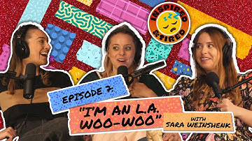 “I’m an L.A. Woo-Woo” ft. Sara Weinshenk | Inspired & Tired w/ Chase & London (EP 7)