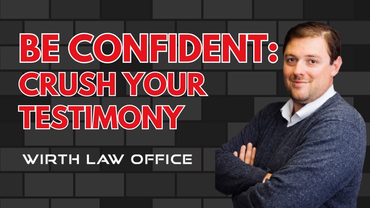 Be Confident: Crush Your Testimony