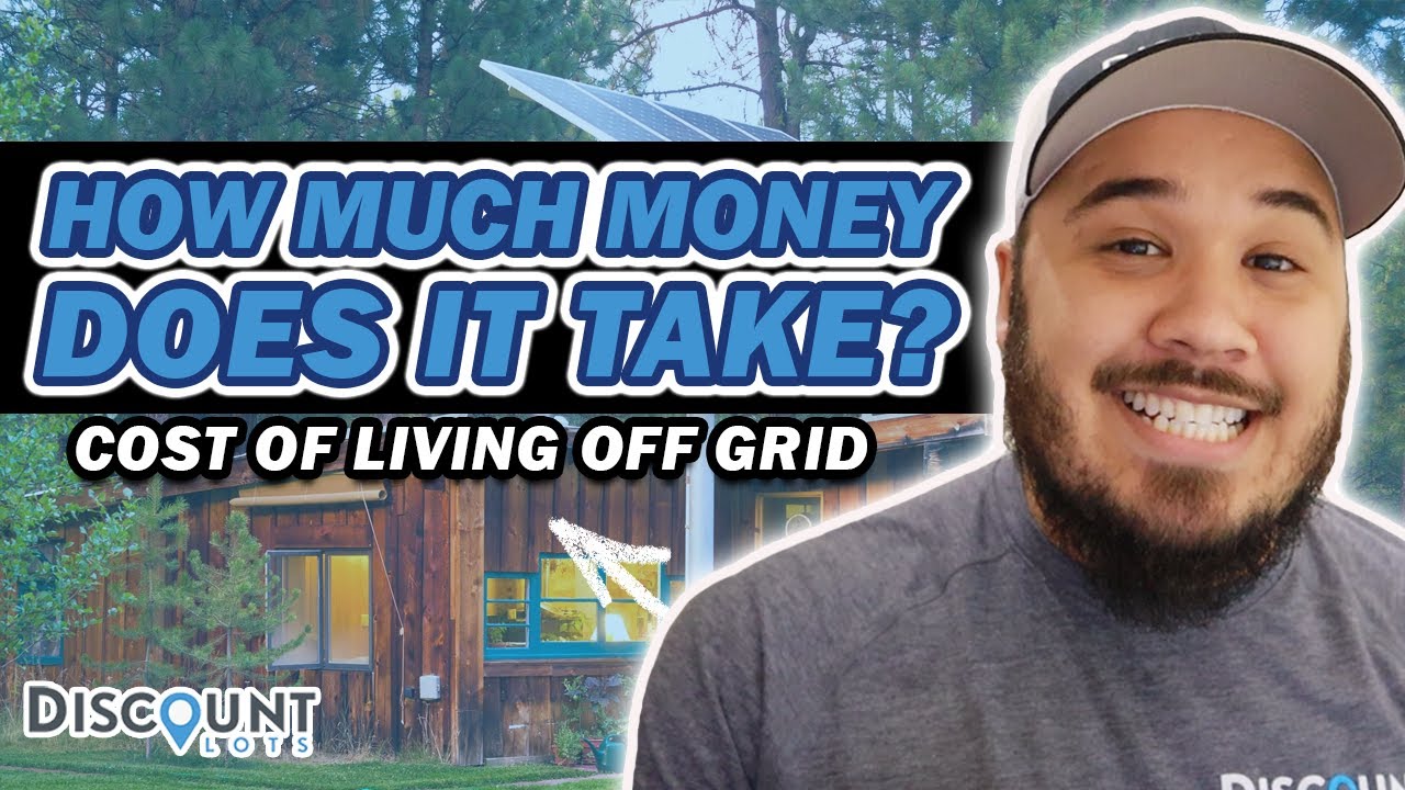 The Cost Of Living Off Grid: How Much Money Does It Take? Off Grid Living For Beginners
