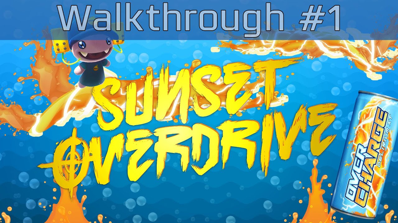 Sunset Overdrive - Walkthrough Part #1 [HD 1080P]