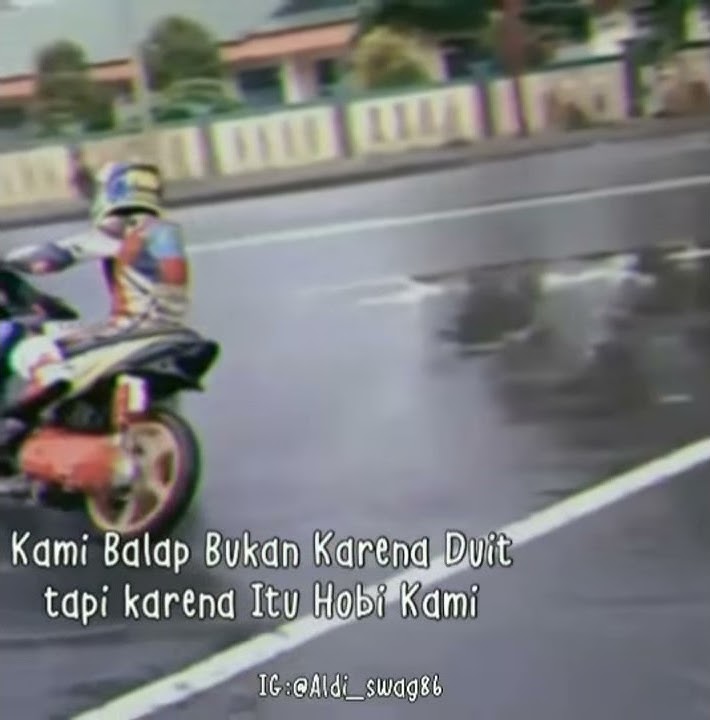 STORY WA ANAK RACING 30 DETIK || QUOTES PEMBALAP || CCP KEREN