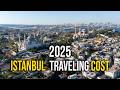 Cost Of Traveling In Istanbul 2025 Budget Travel Guide