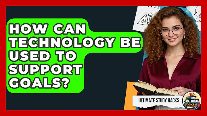 How Can Technology Be Used To Support Goals? - Ultimate Study Hacks