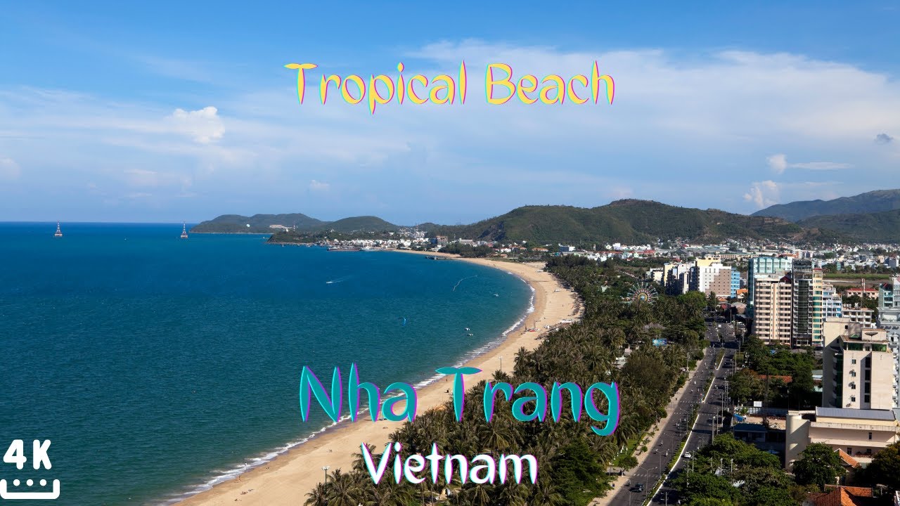4K Nha Trang Beach| Nha Trang City, Vietnam| Tropical Beach| Lofi Beats. Biển Nha Trang, Việt Nam.