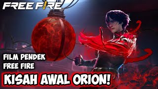 FILM PENDEK FREE FIRE! KISAH AWAL ORION ! MANUSIA PENYUKA DARAH