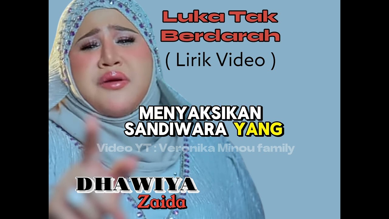 DHAWIYA ZAIDA_LUKA TAK BERDARAH || Video Lirik
