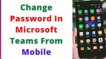 How To Change Password In Microsoft Teams From Mobile