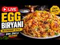 🔥🔴 LIVE Egg Biryani Recipe 😍 | Restaurant Style Egg Biryani at Home | Easy, Spicy & Delicious