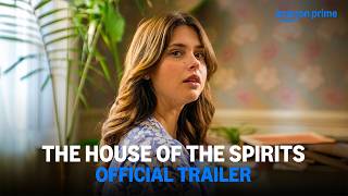 The House Of The Spirits - Official Trailer Prime Video India