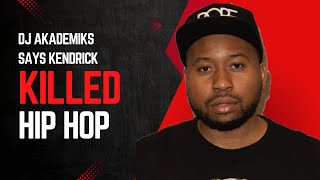 Dj Akademiks Claims Kendrick Ruined Hip Hop