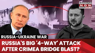 Russia's Big '4-Way' Attack On Ukraine After Kyiv Blasts Kerch Bridge Connecting Moscow To Crimea?