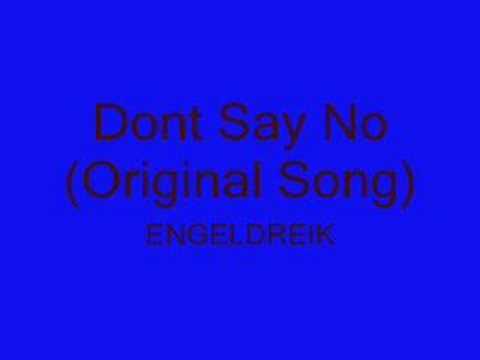 YouTubeでDont Say No (Original Song) - EngelDreikを視聴