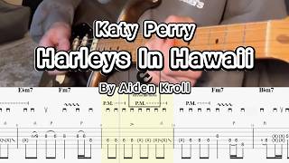 Katy Perry - Harleys In Hawaii (Solo by Aiden Kroll) Guitar TABS