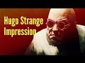 Hugo Strange Impression - Voiced By Nicholas Cortez (2013)