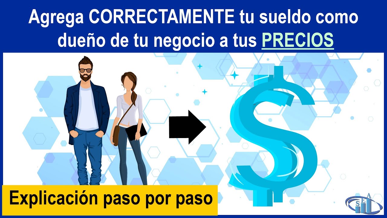Cómo agregar tu sueldo como dueño a tus precios CORRECTAMENTE