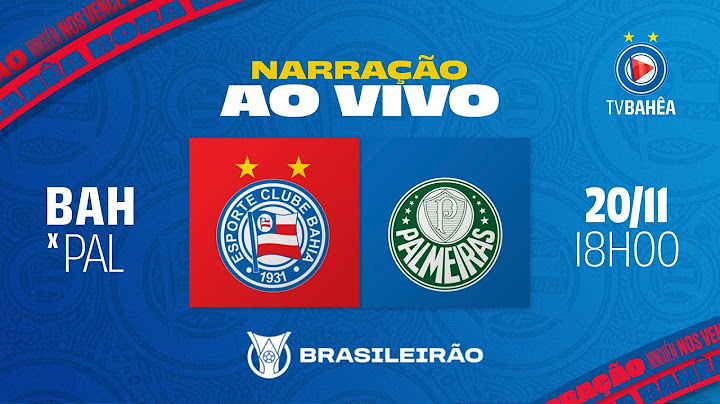 BAHIA 1 x 2 PALMEIRAS - NARRAÇÃO AO VIVO - BRASILEIRÃO (20/11/24)