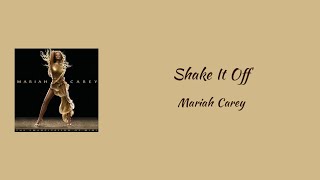 Mariah Carey - Shake It Off || lyrics