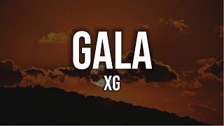 XG – GALA (Lyrics)