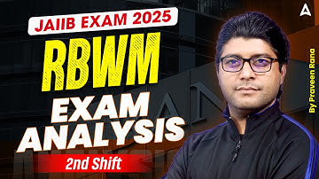 JAIIB RBWM Exam Analysis 2025 | JAIIB RBWM 2nd Shift Exam Analysis | JAIIB RBWM Exam Review Today