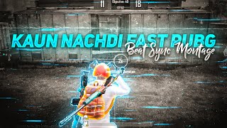 Kaun Nachdi - Fast Pubg Beat Sync Montage | Best Pubg Beat Sync | Road to 20k | Siddha Gaming