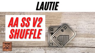 Lautie Shuffle AA SS V2 Slider Fidget Toy. Fablades Full Review