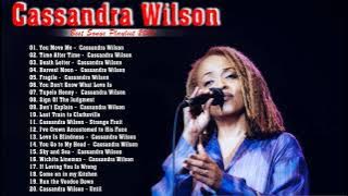 The Best fo Cassandra Wilson - Cassandra Wilson Greatest Hits Full Album 2021