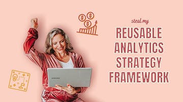 Create an Evergreen Analytics Strategy Framework So You Can LEAD WITH CONFIDENCE