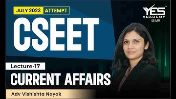 FREE CSEET Current Affairs Online Classes for July 2023 (Lec 17) | FREE CSEET LIVE Batch July 23