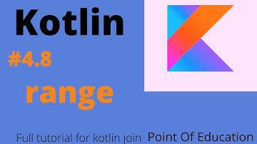 #4.8 range in kotlin/kotlin tutorial by point of education